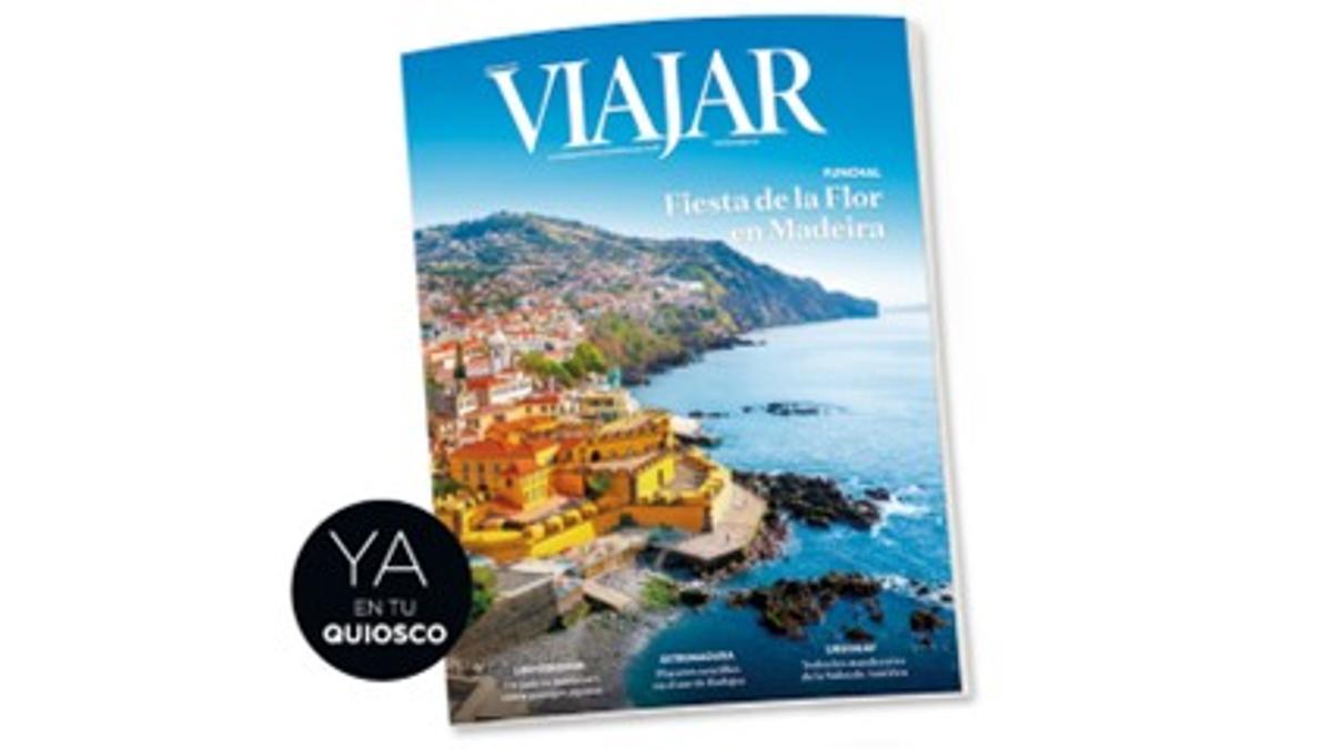 Revista VIAJAR mayo 2026 ya en los quioscos: la Fiesta de la Flor de Madeira como portada