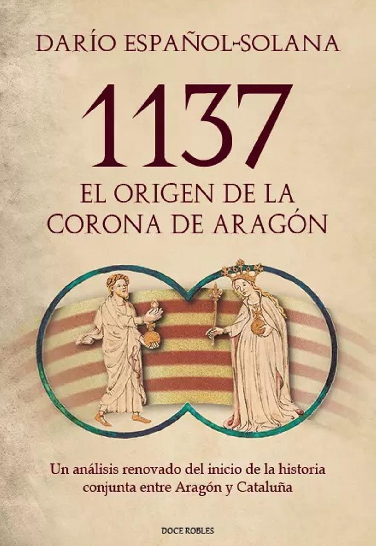 Portada del libro '1137. El origen de la Corona de Aragón'